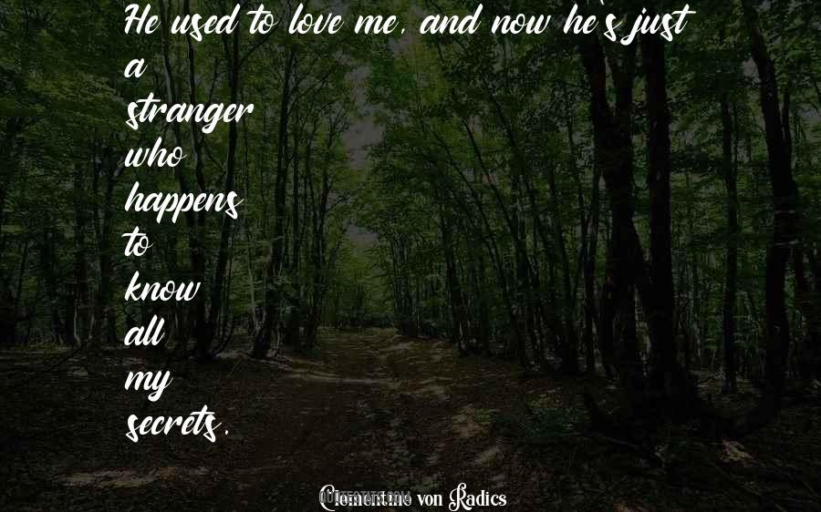 Used To Love Me Quotes #1280767