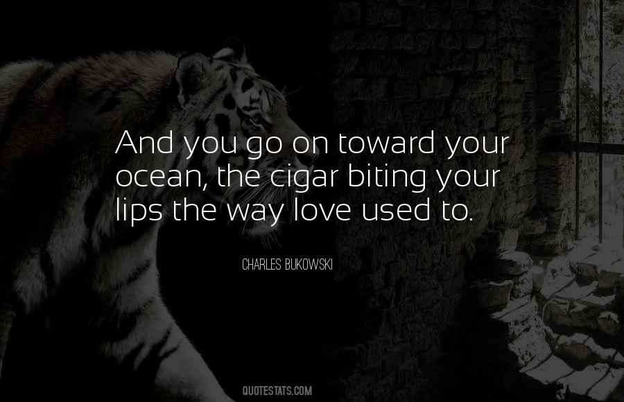 Used To Love You Quotes #594806