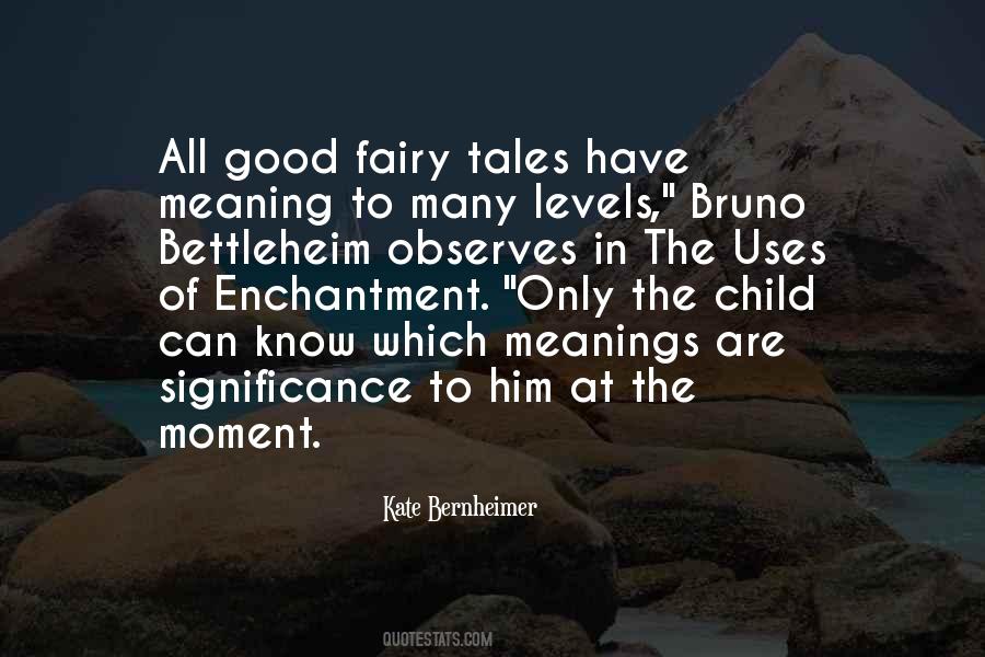 Uses Of Enchantment Quotes #1791488