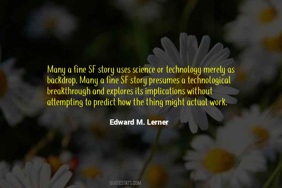 Uses Of Technology Quotes #1169398