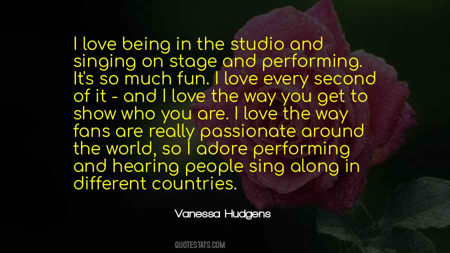 Quotes About Performing Singing #1182976