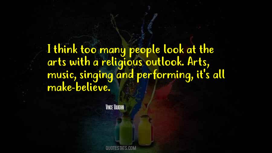 Quotes About Performing Singing #1867512