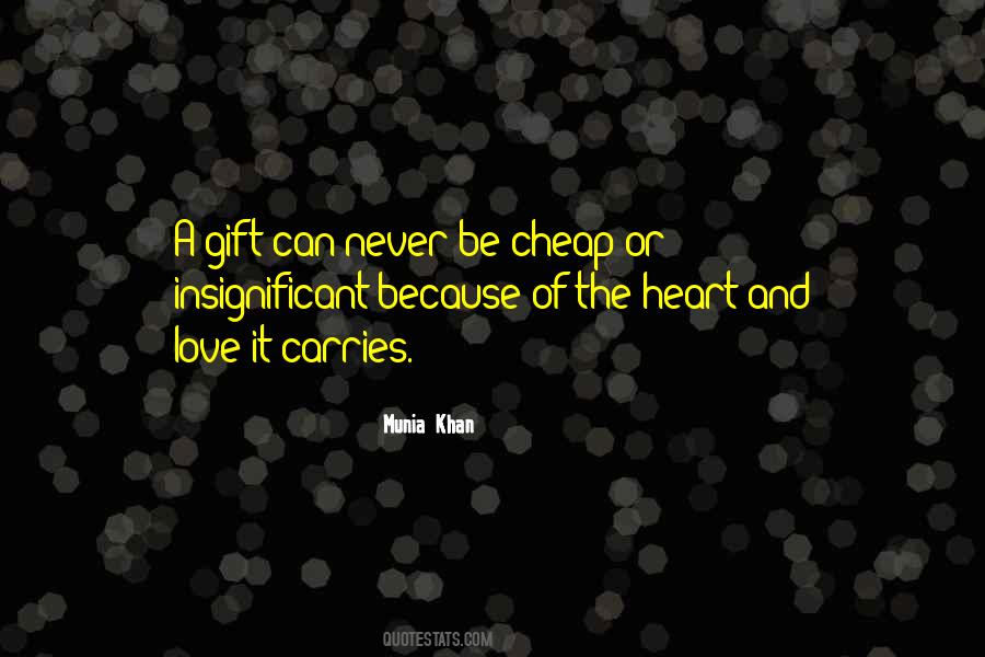 Quotes About Cheap Gifts #1548809