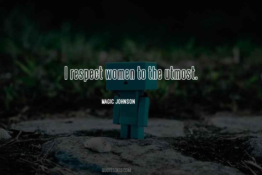 Utmost Respect Quotes #1248989