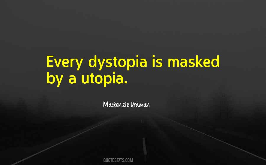 Utopia Vs Dystopia Quotes #1682536