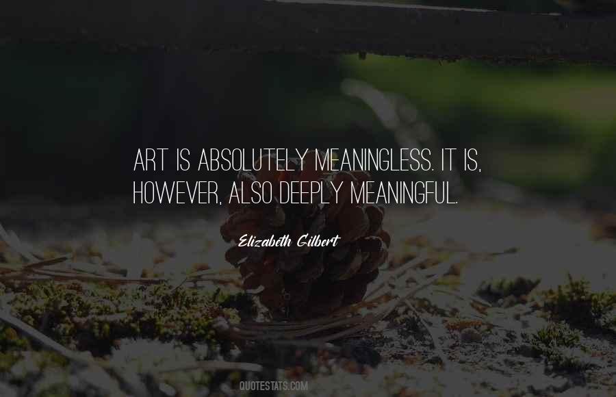 Quotes About Meaningful Art #1519401