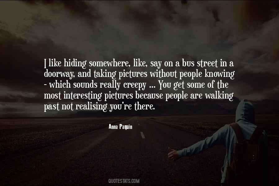 Quotes About Knowing Someone Is Hiding Something From You #1463649