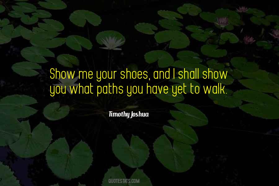 Quotes About Your Shoes #1159278