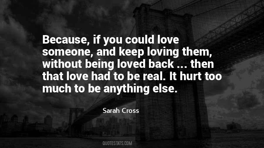 Quotes About Being Hurt By The One You Love #633068