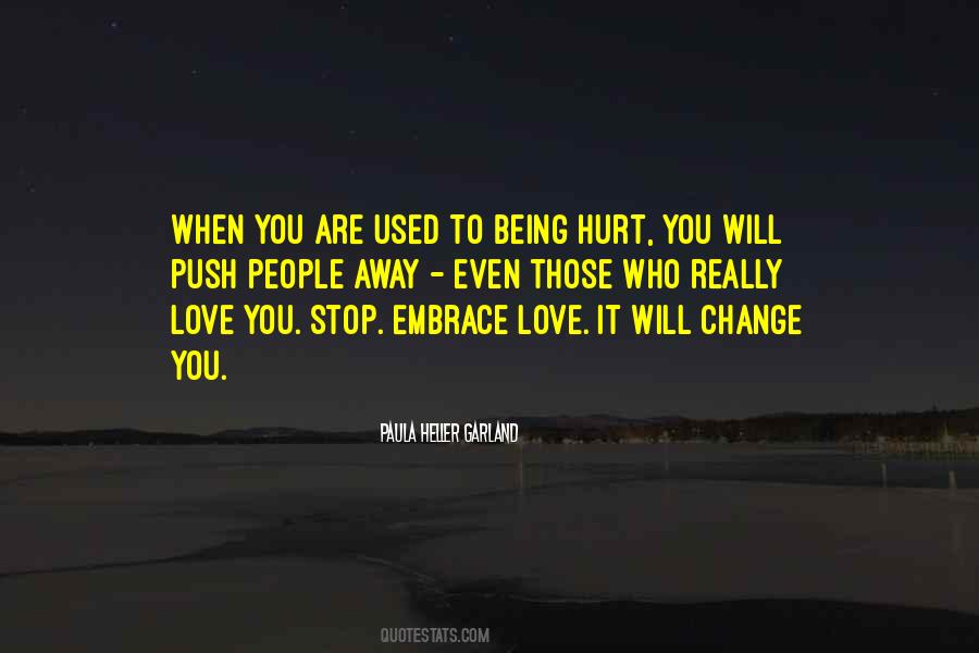 Quotes About Being Hurt By The One You Love #635639