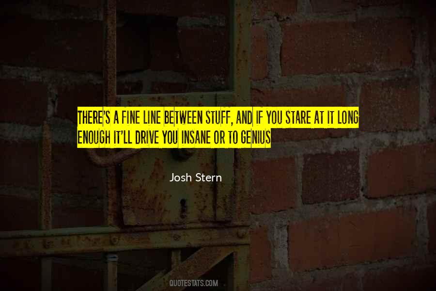Quotes About Insanity And Genius #1176195