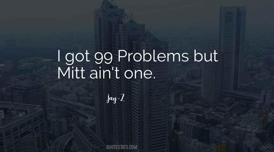 Quotes About 99 Problems #1414407