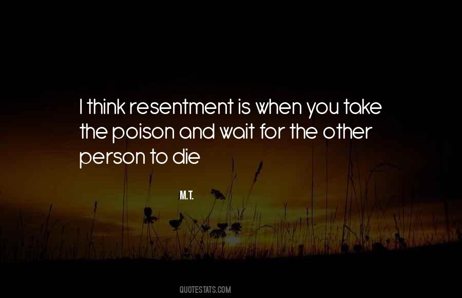 Quotes About Resentment #187238