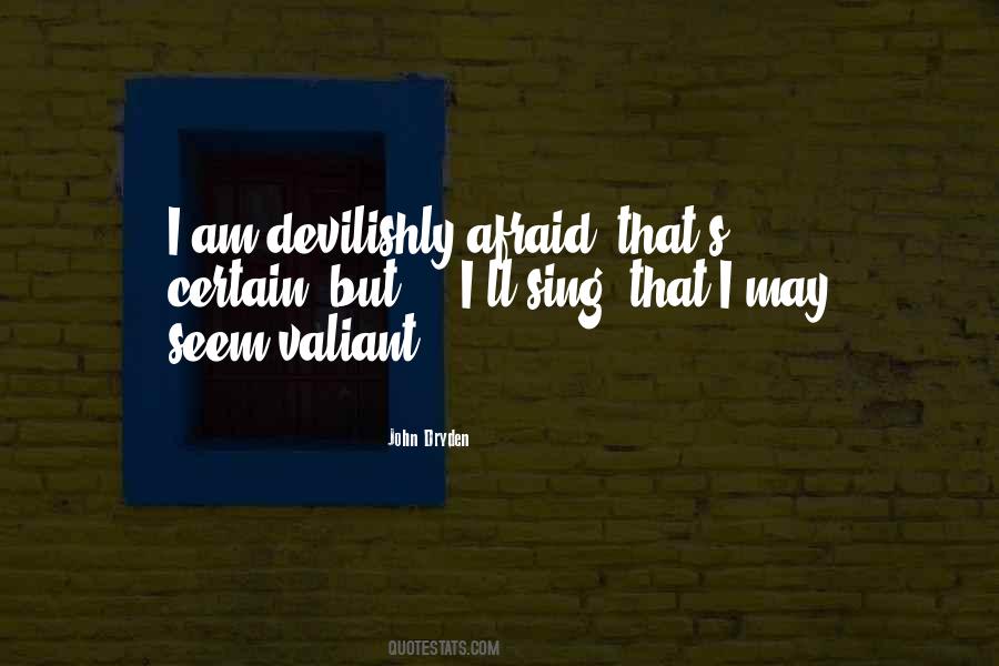 Valiant Man Quotes #353966