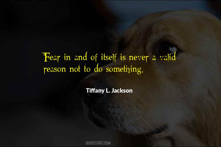 Valid Reason Quotes #1405008