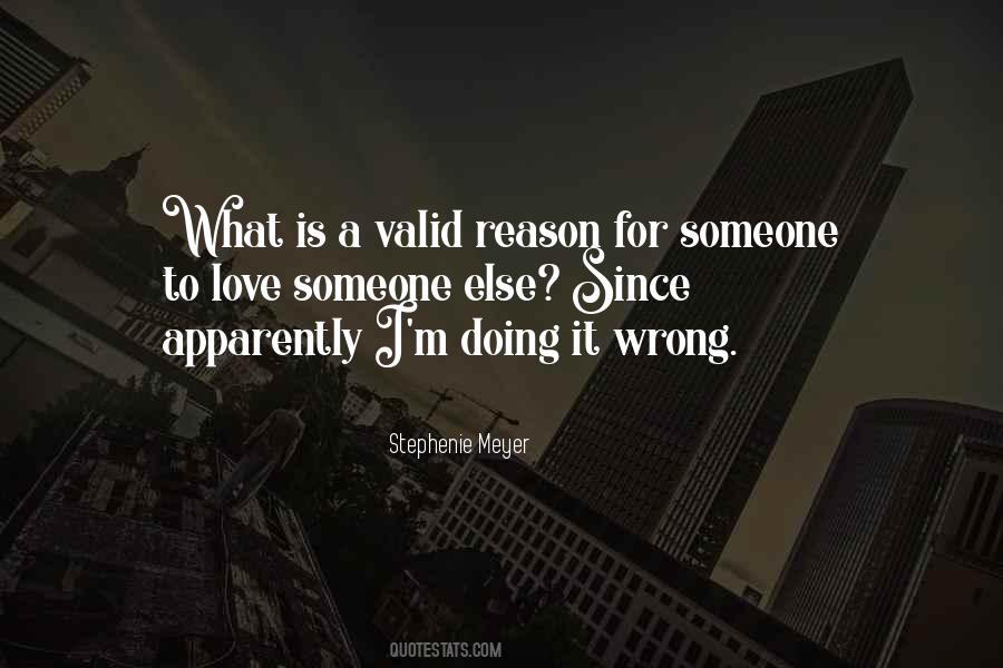 Valid Reason Quotes #261017