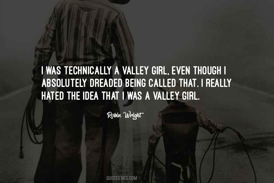 Valley Girl Quotes #1603416