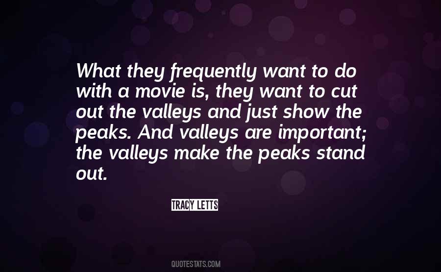 Valleys And Peaks Quotes #1546817
