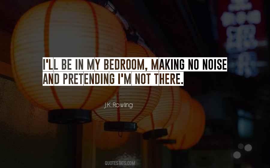 Quotes About My Bedroom #1306025