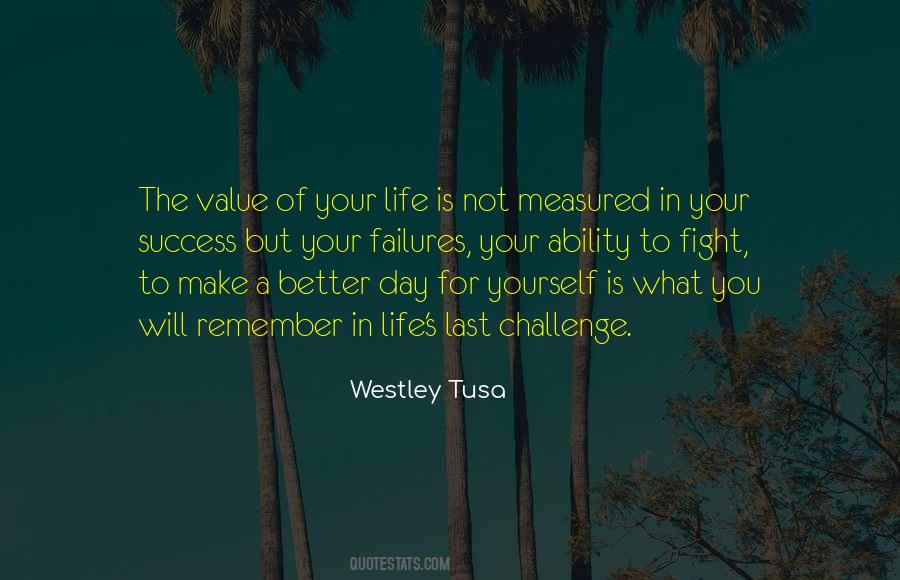 Value Your Life Quotes #25482