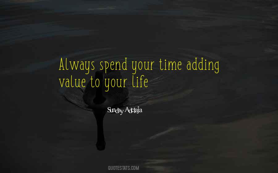 Value Your Time Quotes #1367729
