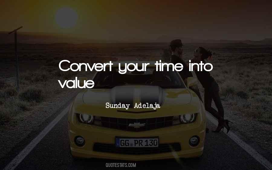 Value Your Time Quotes #536066