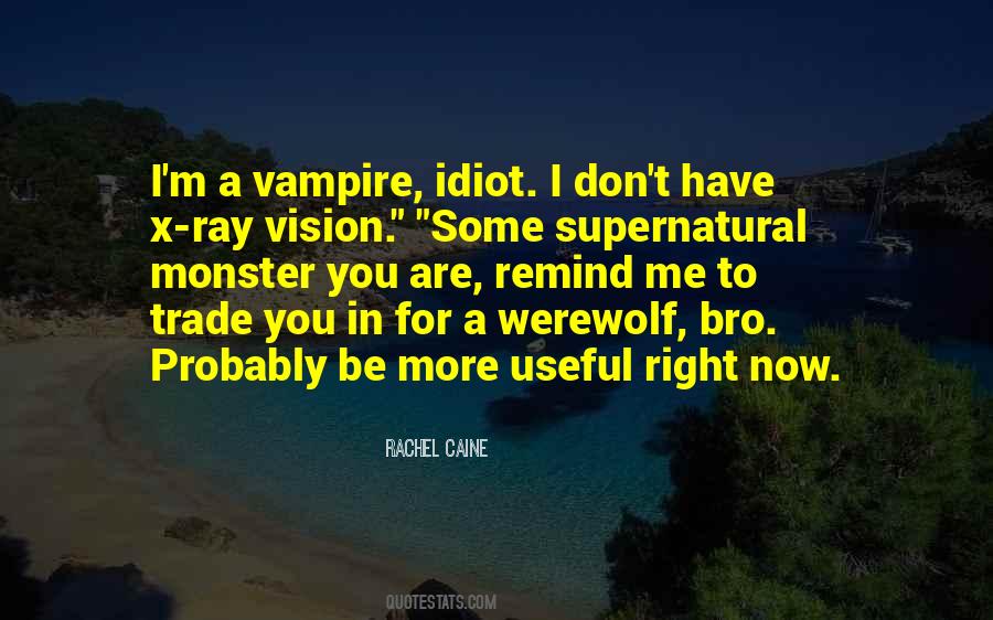 Vampire And Werewolf Quotes #1243221