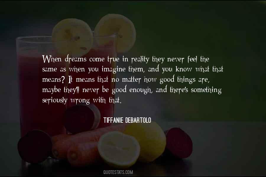 Quotes About Dreams Come True #1231182