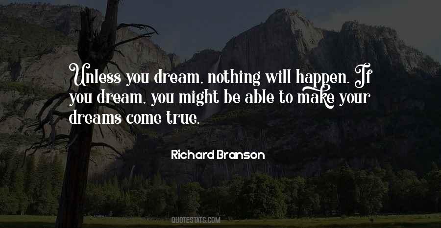 Quotes About Dreams Come True #1791524