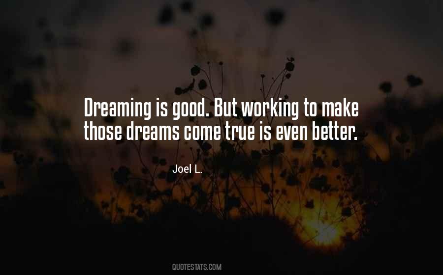 Quotes About Dreams Come True #1848568