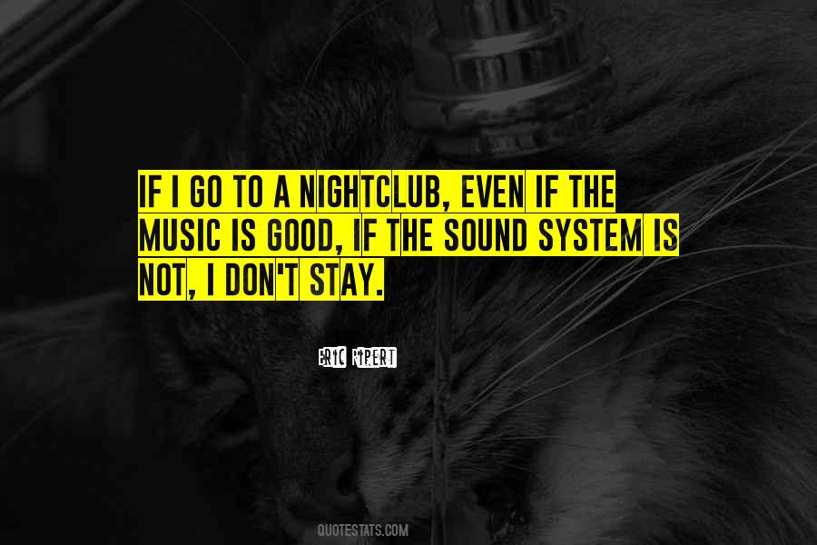 Quotes About Nightclubs #552038