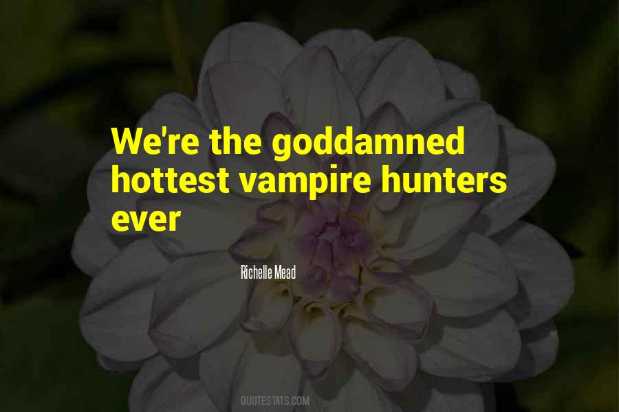 Vampire Hunter Quotes #576797