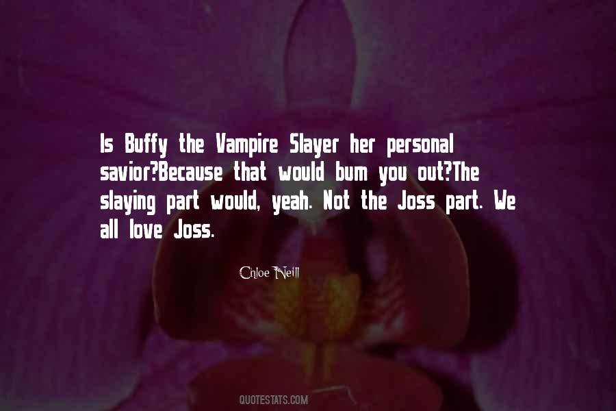 Vampire Slayer Quotes #1116486