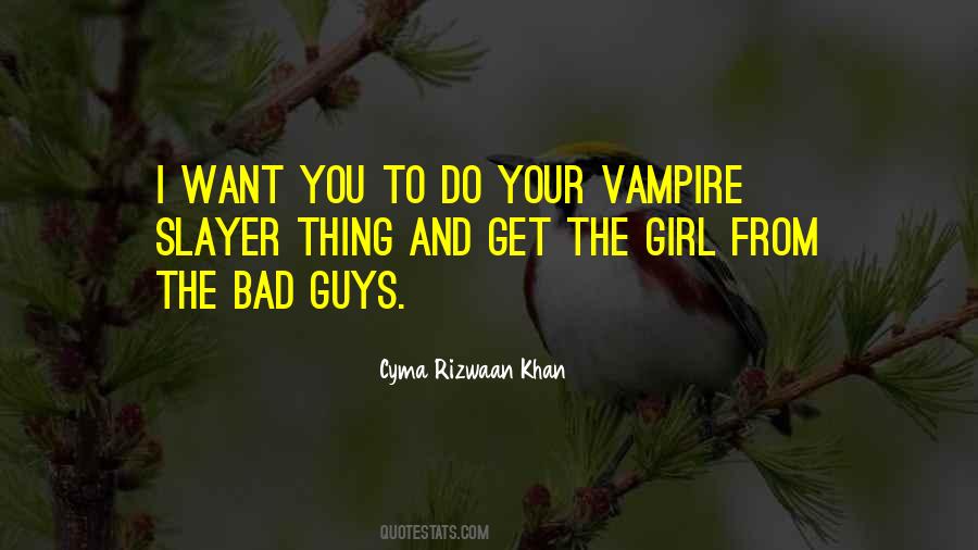 Vampire Slayer Quotes #1485549