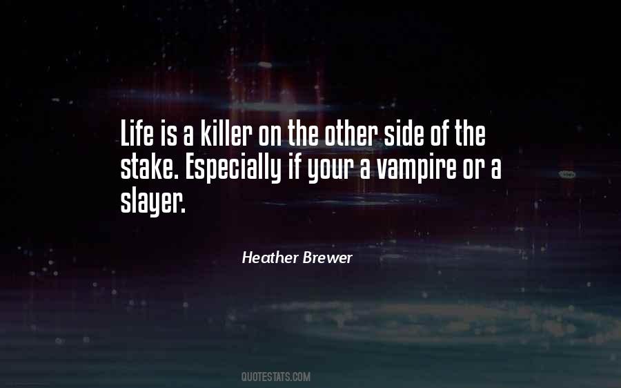 Vampire Slayer Quotes #1584310