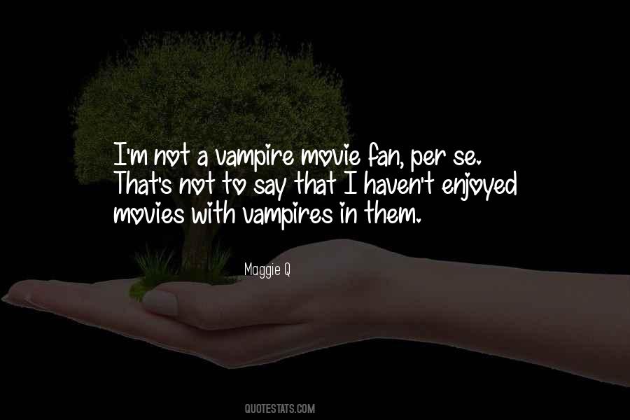 Vampires Movie Quotes #384698