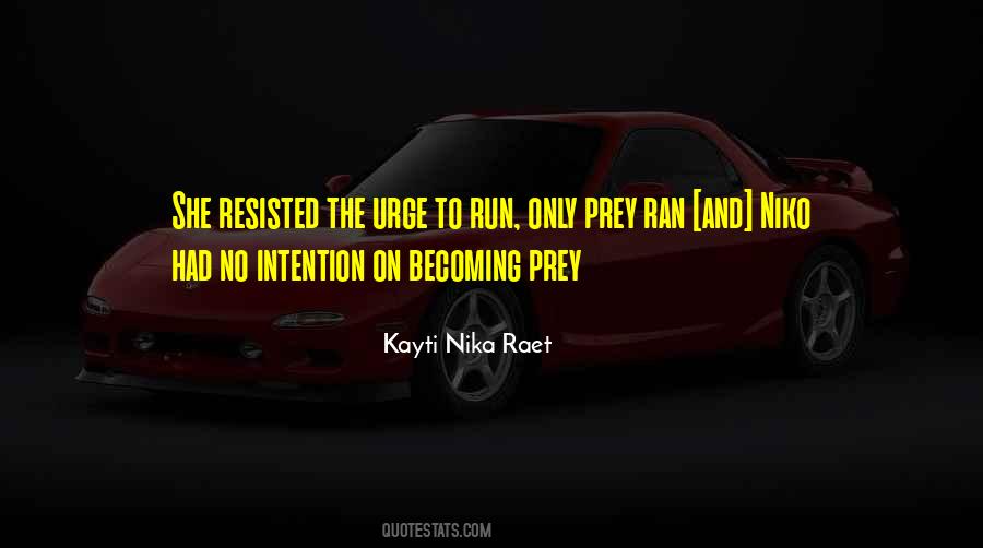 Quotes About Intention #1639941