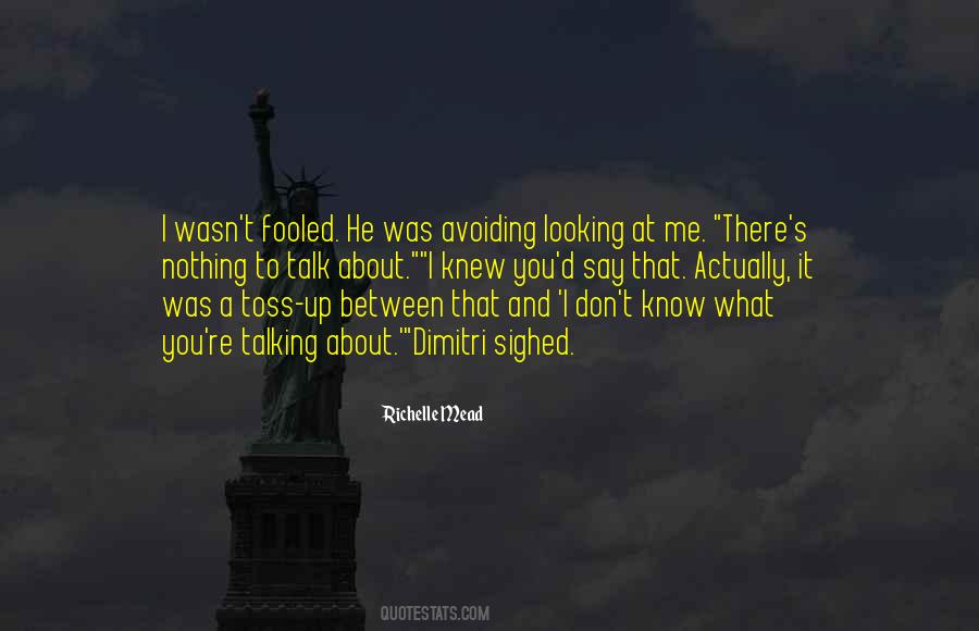 Quotes About Avoiding Me #1628054