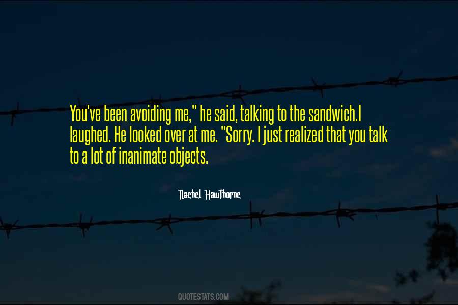 Quotes About Avoiding Me #63374