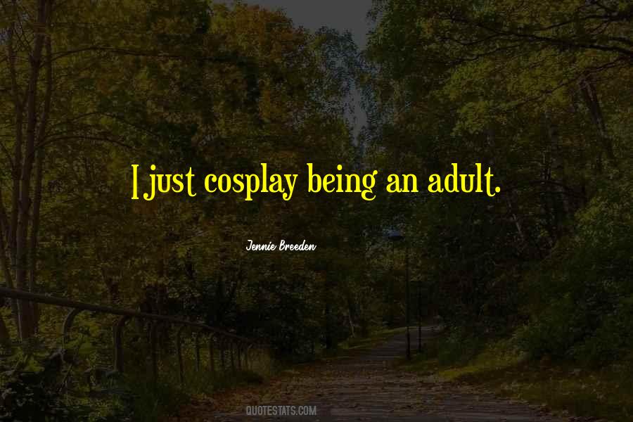 Quotes About Cosplay #1479129