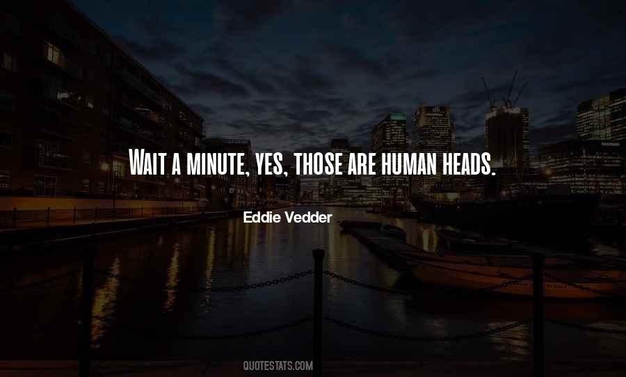 Vedder Quotes #1265004