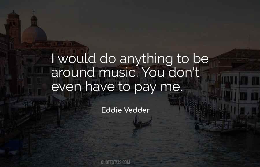 Vedder Quotes #1348414