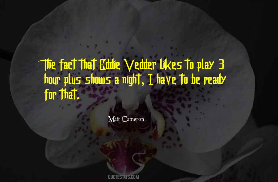 Vedder Quotes #490761