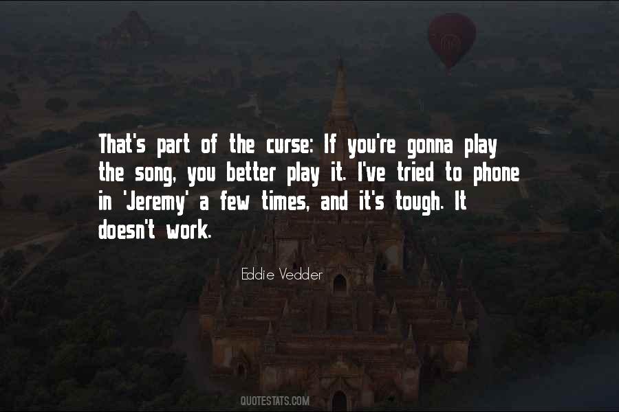 Vedder Quotes #707380