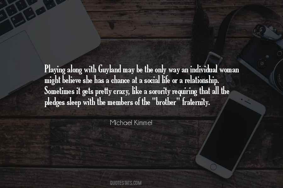 Quotes About Fraternity Life #1533730