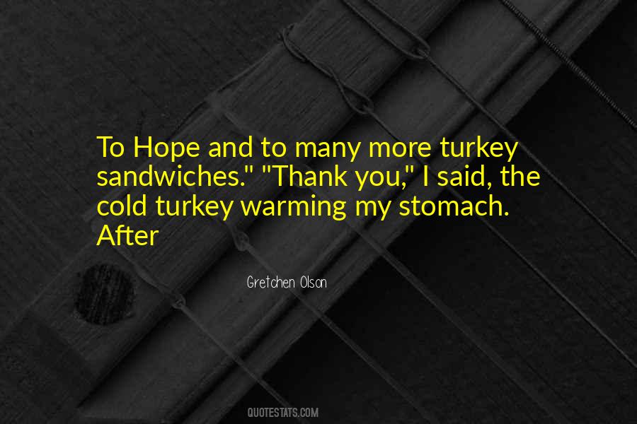 Quotes About Turkey Sandwiches #59548