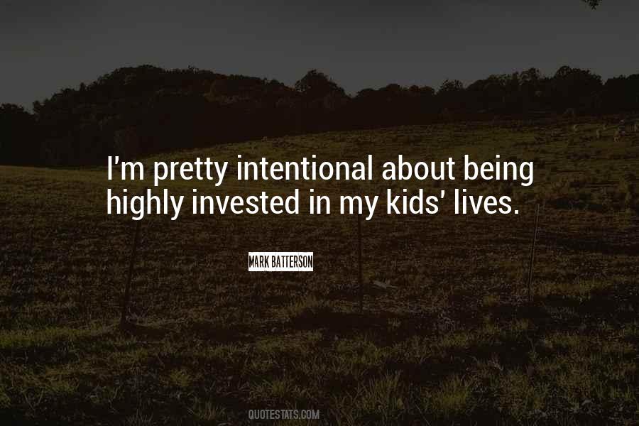 Quotes About Being Intentional #1309989