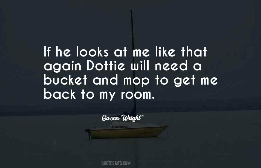 Quotes About A Bucket #1272650