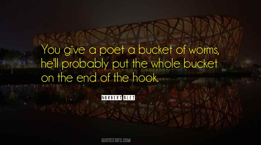 Quotes About A Bucket #1440143