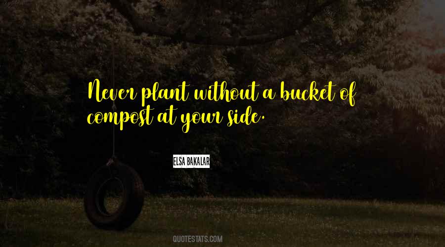 Quotes About A Bucket #1833505
